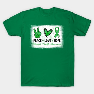 Mental Health Awareness Peace Love Hope Support Green Ribbon T-Shirt